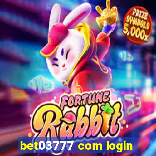 bet03777 com login